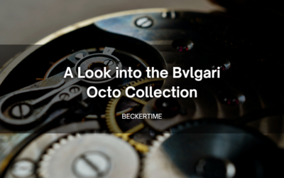 A Look into the Bvlgari Octo Collection